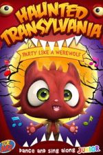 Watch Haunted Transylvania: Party Like A Werewolf Gomovies