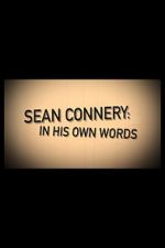Watch Sean Connery: In His Own Words Gomovies