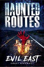 Watch Haunted Routes: Evil East Coast Highway Gomovies