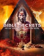 Watch Bible Secrets: The Ark, the Grail, End Times and Time Travel Gomovies