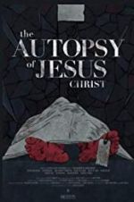 Watch The Autopsy of Jesus Christ Gomovies