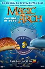 Watch Magic Arch 3D Gomovies