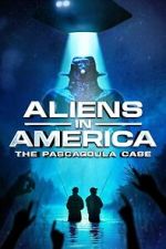 Watch Aliens in America: The Pascagoula Case Gomovies