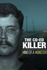 Watch The Co-Ed Killer: Mind of a Monster (TV Special 2021) Gomovies