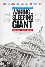 Watch Waking the Sleeping Giant: The Making of a Political Revolution Gomovies