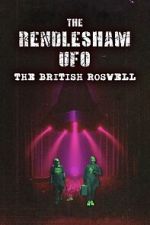 Watch The Rendlesham UFO : The British Roswell Gomovies