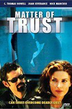 Watch Matter of Trust Gomovies
