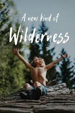 Watch A New Kind of Wilderness Gomovies