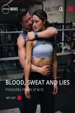 Watch Blood Sweat and Lies Gomovies
