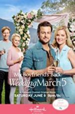 Watch Wedding March 5: My Boyfriend\'s Back Gomovies