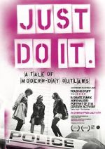Watch Just Do It: A Tale of Modern-day Outlaws Gomovies