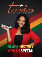 Watch Traveling with Denella Ri\'chard: Black History Special (Short 2023) Gomovies