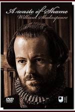 Watch A Waste of Shame The Mystery of Shakespeare and His Sonnets Gomovies