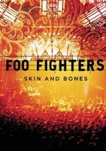 Watch Foo Fighters: Skin and Bones Gomovies