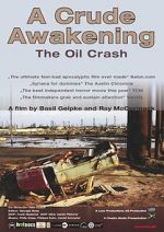 Watch A Crude Awakening: The Oil Crash Gomovies