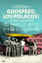 Watch Godspeed, Los Polacos! Gomovies