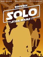Watch Rifftrax: Solo: A Star Wars Story Gomovies
