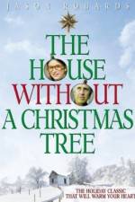 Watch The House Without a Christmas Tree Gomovies