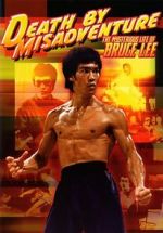 Watch Death by Misadventure: The Mysterious Life of Bruce Lee Gomovies