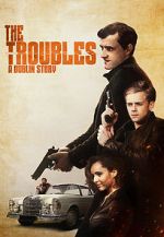 Watch The Troubles: A Dublin Story Gomovies