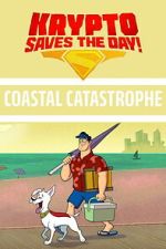 Watch Krypto Saves the Day!: Coastal Catastrophe Gomovies123