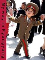 Watch My Way in Pyongyang Gomovies