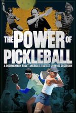 Watch The Power of Pickleball Gomovies123