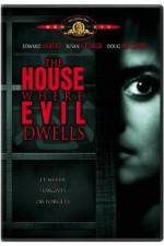 Watch The House Where Evil Dwells Gomovies