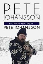 Watch Pete Johansson: You Might also Enjoy Pete Johansson Gomovies