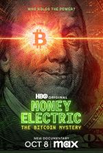 Watch Money Electric: The Bitcoin Mystery Gomovies