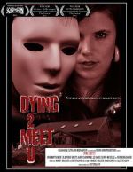 Watch Dying 2 Meet U Gomovies