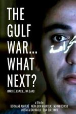 Watch The Gulf War... What Next? Gomovies