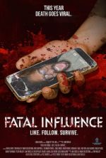 Watch Fatal Influence: Like. Follow. Survive. Gomovies