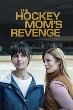 Watch The Hockey Mom\'s Revenge Gomovies