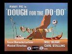 Watch Dough for the Do-Do (Short 1949) Gomovies