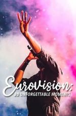 Watch Eurovision: 30 Unforgettable Moments (TV Special 2023) Gomovies