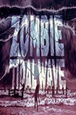 Watch Zombie Tidal Wave Gomovies