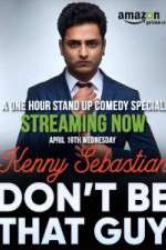 Watch Don\'t Be That Guy by Kenny Sebastian Gomovies