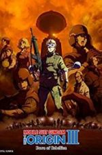 Watch Mobile Suit Gundam: The Origin III - Dawn of Rebellion Gomovies
