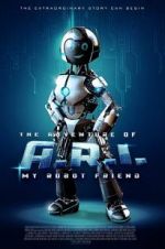 Watch The Adventure of A.R.I.: My Robot Friend Gomovies