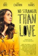 Watch No Stranger Than Love Gomovies