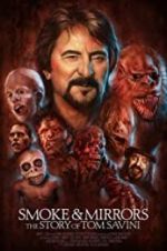 Watch Smoke and Mirrors: The Story of Tom Savini Gomovies