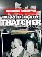 Watch Bombing Brighton: The Plot to Kill Thatcher (TV Special 2024) Gomovies