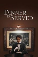 Watch Dinner Is Served Gomovies
