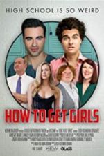 Watch How to Get Girls Gomovies