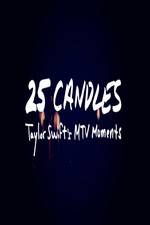 Watch 25 Candles: Taylor Swifts MTV Moments Gomovies