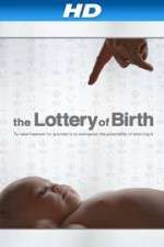 Watch Creating Freedom The Lottery of Birth Gomovies