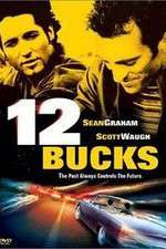 Watch 12 Bucks Gomovies