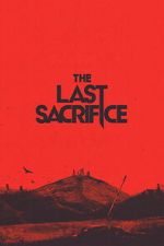 Watch The Last Sacrifice Gomovies