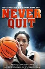 Watch Never Quit Gomovies